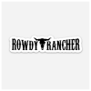 Rowdy Rancher Magnet - 3.22" x 0.75"